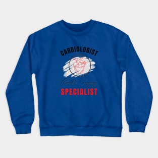 Cardiologist Cardio Surgery Specialist Crewneck Sweatshirt